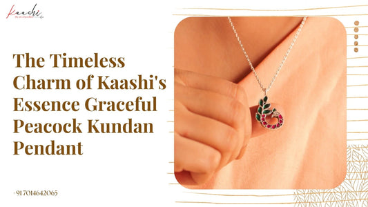 The Timeless Charm of Kaashi's Essence Graceful Peacock Kundan Pendant